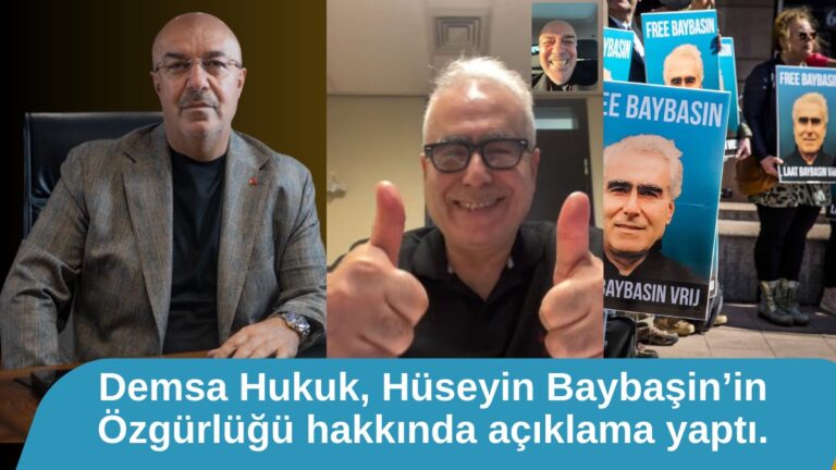 Demsa Hukuk, Hüseyin Baybaşin’in Özgürlüğü hakkında açıklama yaptı.