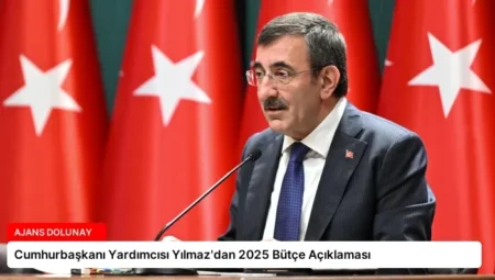 Cumhurbaşkanı Yardımcısı Yılmaz’dan 2025 Bütçe Açıklaması