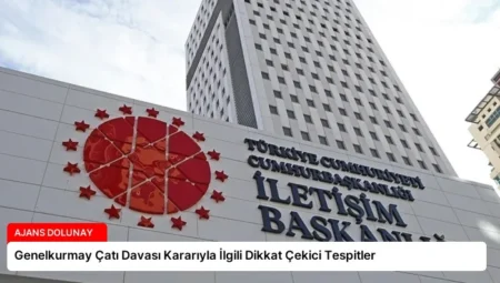 Genelkurmay Çatı Davası Kararıyla İlgili Dikkat Çekici Tespitler