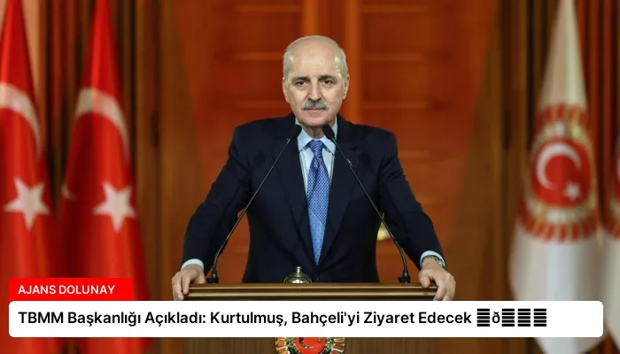 TBMM Başkanlığı Açıkladı: Kurtulmuş, Bahçeli’yi Ziyaret Edecek ⏬👇
