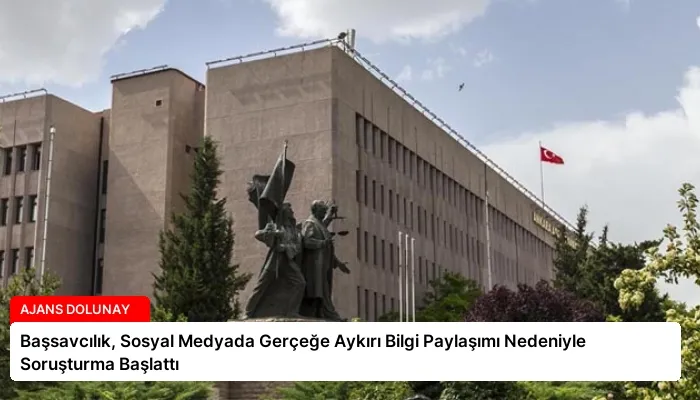 Başsavcılık, Sosyal Medyada Gerçeğe Aykırı Bilgi Paylaşımı Nedeniyle Soruşturma Başlattı
