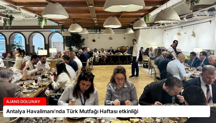 Antalya Havalimanı’nda Türk Mutfağı Haftası etkinliği