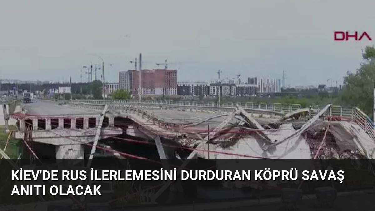 Kiev’de Rus İlerlemesini Durduran Köprü Savaş Anıtı Olacak