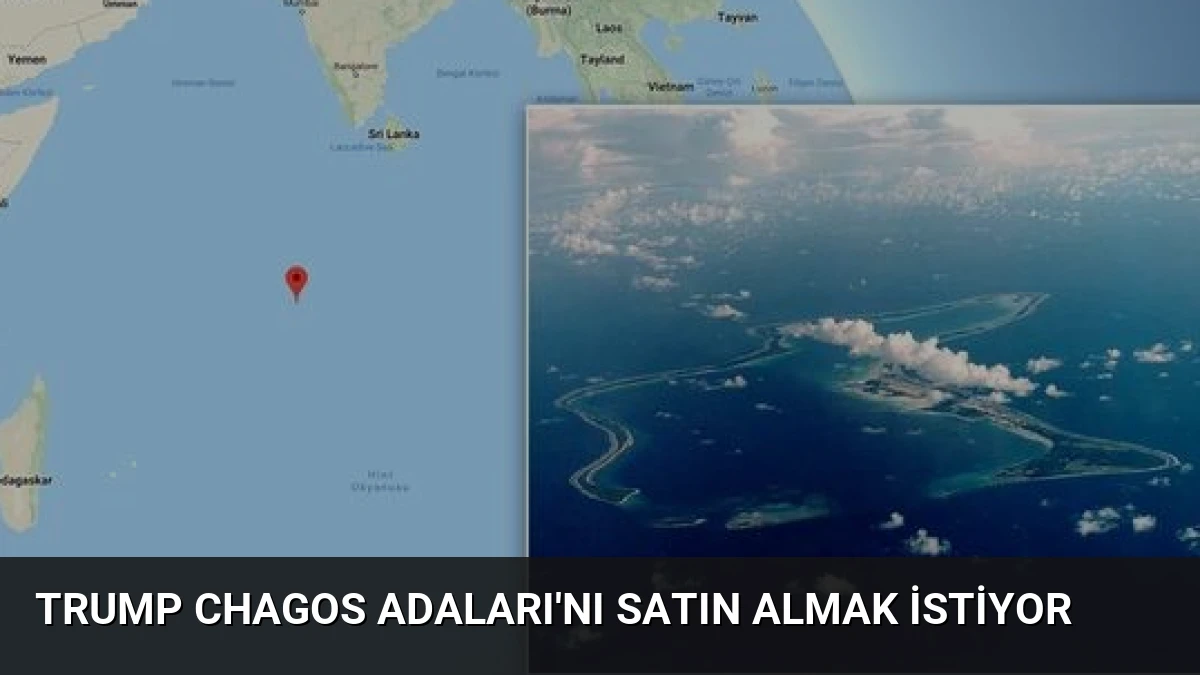 Trump Chagos Adaları’nı Satın Almak İstiyor