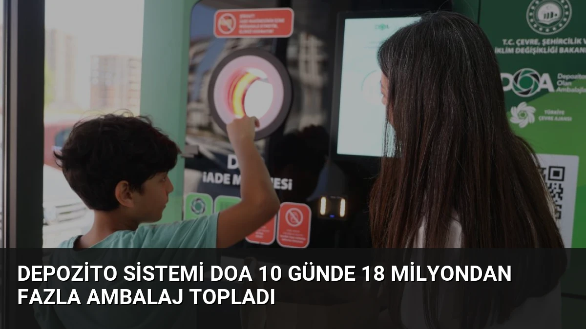 Depozito Sistemi DOA 10 Günde 18 Milyondan Fazla Ambalaj Topladı