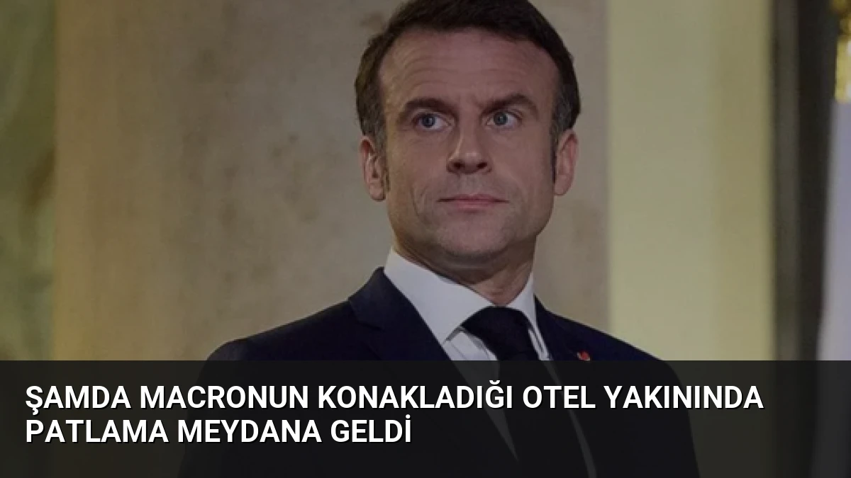 Şamda Macronun Konakladığı Otel Yakınında Patlama Meydana Geldi