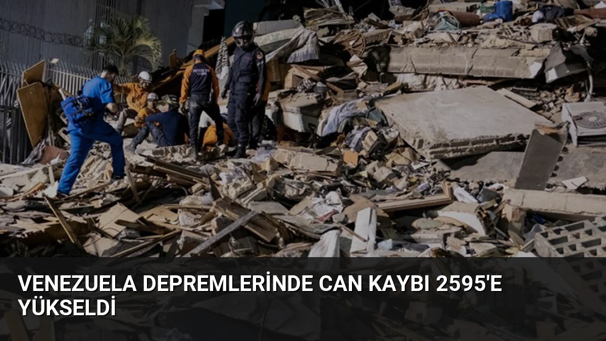 Venezuela Depremlerinde Can Kaybı 2595’e Yükseldi