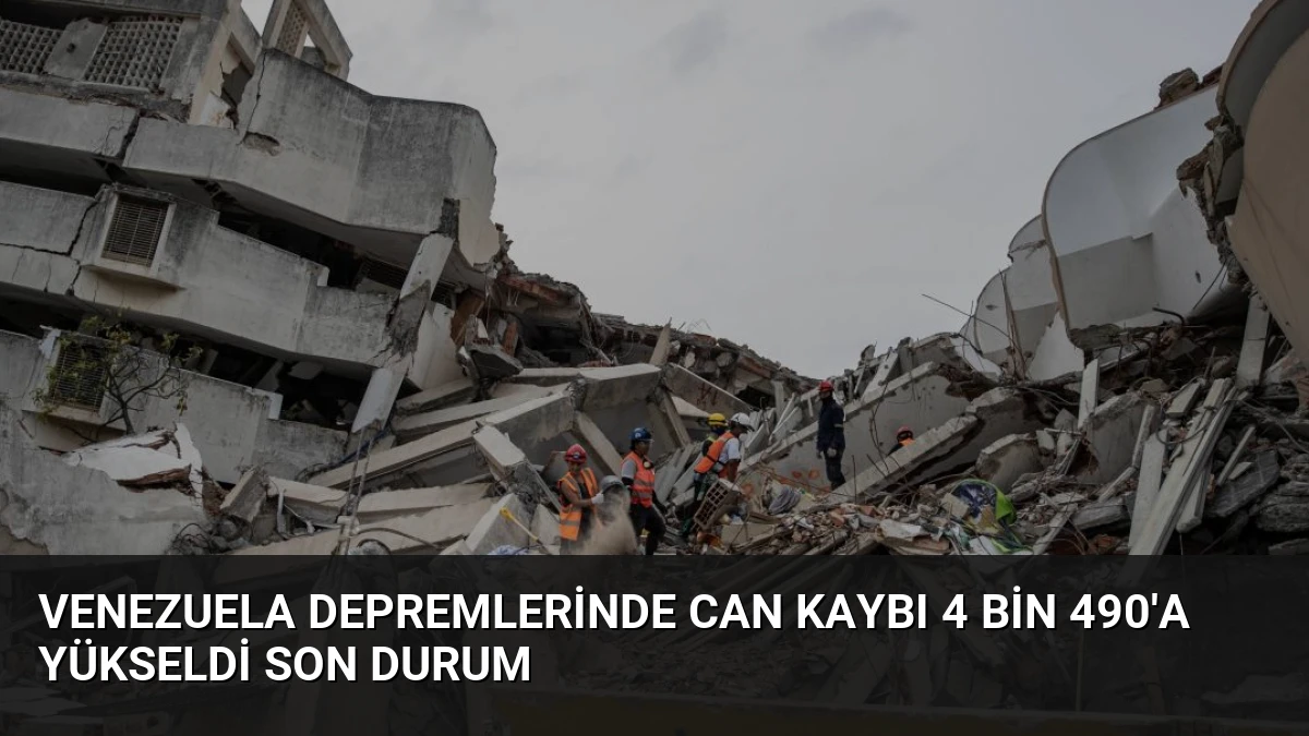 Venezuela Depremlerinde Can Kaybı 4 Bin 490’a Yükseldi Son Durum