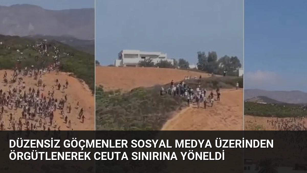 Düzensiz Göçmenler Sosyal Medya Üzerinden Örgütlenerek Ceuta Sınırına Yöneldi