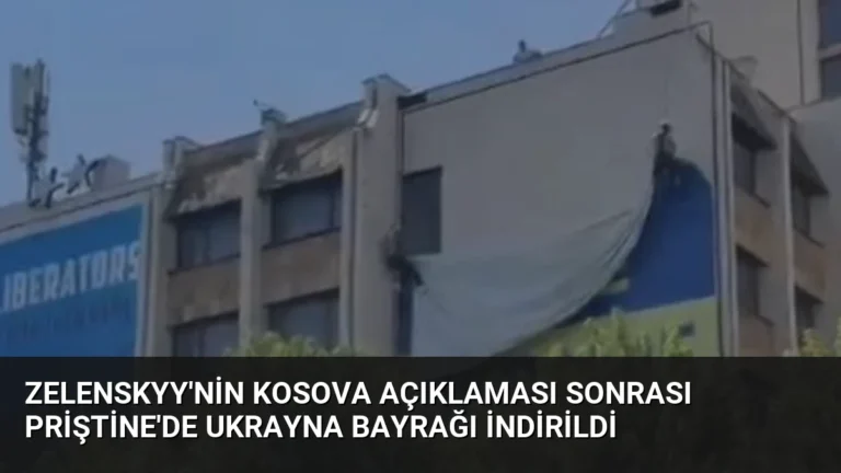 Zelenskyy’nin Kosova Açıklaması Sonrası Priştine’de Ukrayna Bayrağı İndirildi